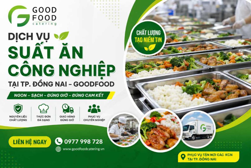 Dịch Vụ Suất Ăn Công Nghiệp Tại TP. Đồng Nai – GoodFood
