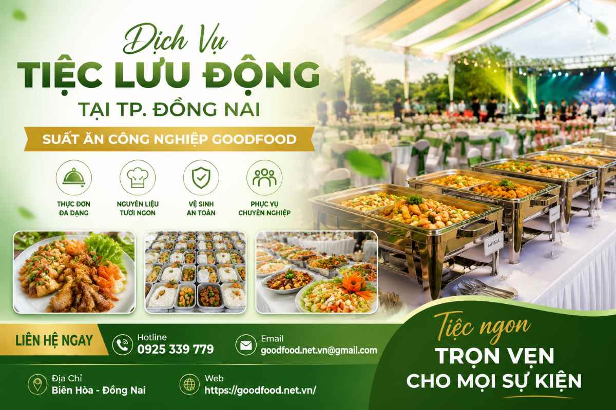 dich-vu-tiec-luu-dong-tai-tp-dong-nai-suat-an-cong-nghiep-goodfood