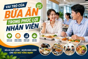 Nhà Ăn Công Ty Là Một Phần Văn Hóa Doanh Nghiệp